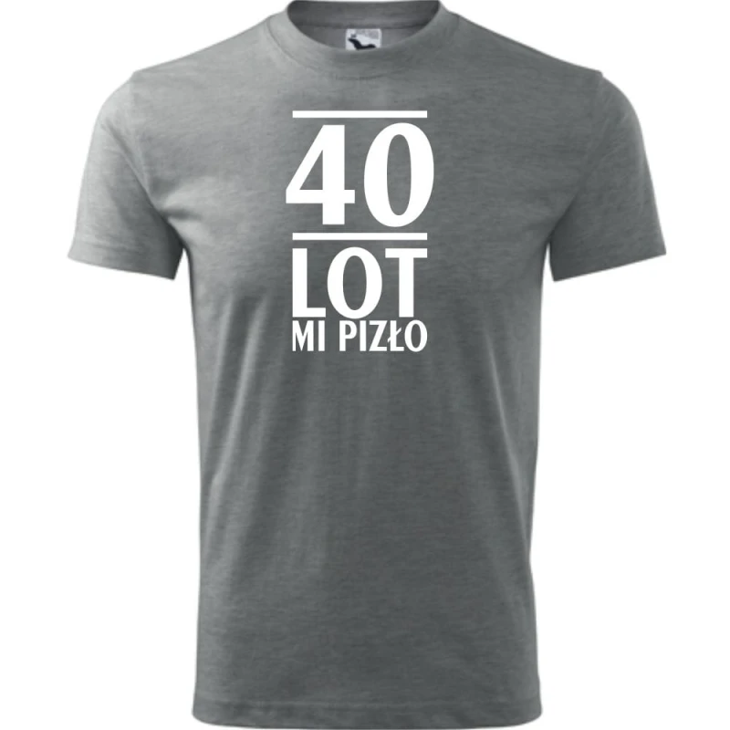 szara Męska koszulka - 40 lot mi pizło - prezent na urodziny dla niego.