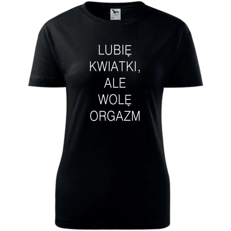 Czarna Damska koszulka - Lubię kwiatki, ale wolę orgazm