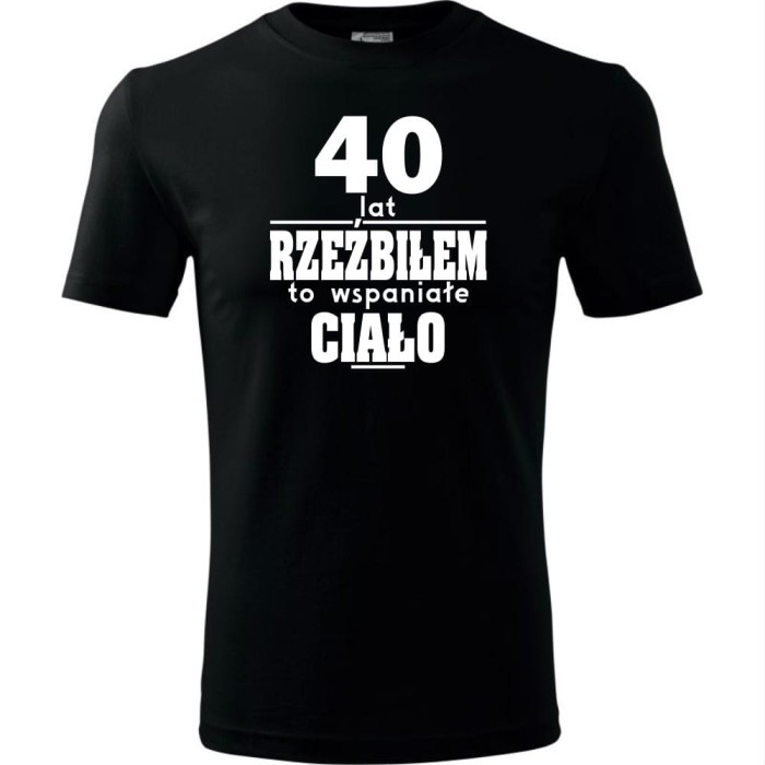 Czarna Męska koszulka - 40 lat rzeźbiłem to wspaniałe ciało