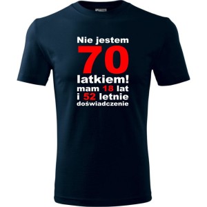granatowa Męska koszulka - nie jestem 70 latkiem mam 18 lat i 52 letnie doświadczenie urodziny prezent. Dostępne wszystkie rozmiary S, M, L, XL, XXL, XXXL, XXXXL. Zapraszamy do zakupu.