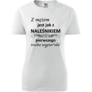 Biała Damska koszulka taliowana - Z mężem jak z naleśnikiem.