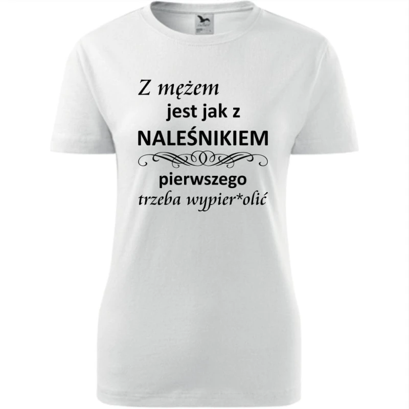 Biała Damska koszulka taliowana - Z mężem jak z naleśnikiem.