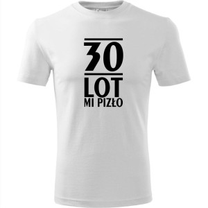 biała Męska koszulka - 30 lot mi pizło t-shirt na urodziny na prezent na trzydziestkę.