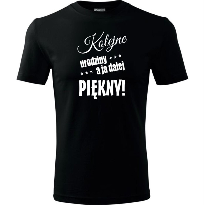 czarna męska koszulka - kolejne urodziny a ja dalej piękny.