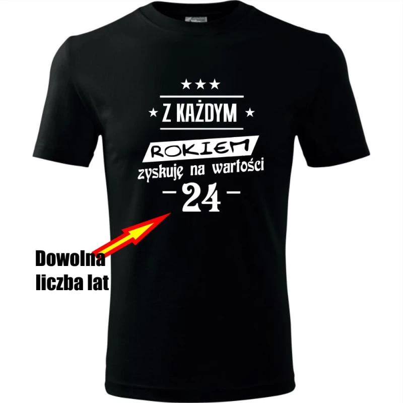 czarna męska koszulka - z każdym rokiem zyskuję na wartości + dowolny wiek.