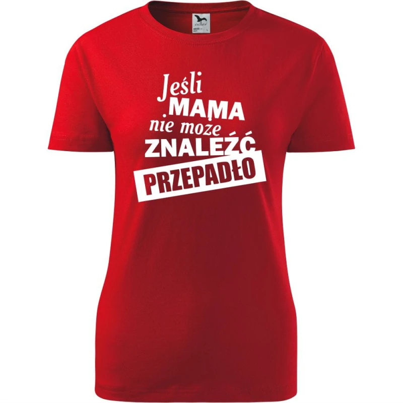 czerwona damska koszulka - jeśli mama nie może znaleźć przepadło