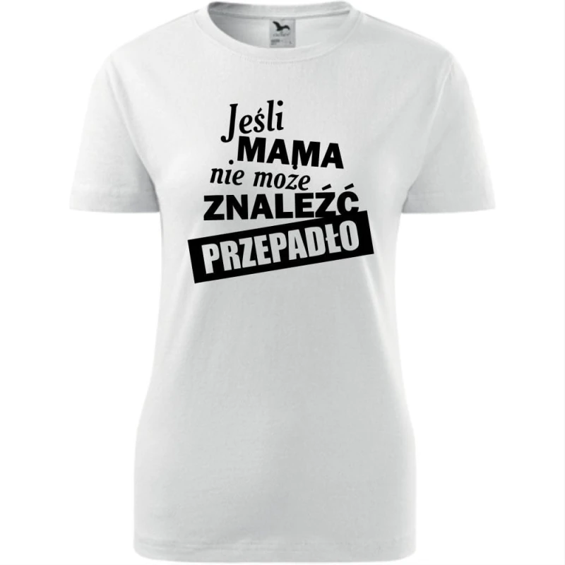 biała damska koszulka - jeśli mama nie może znaleźć przepadło