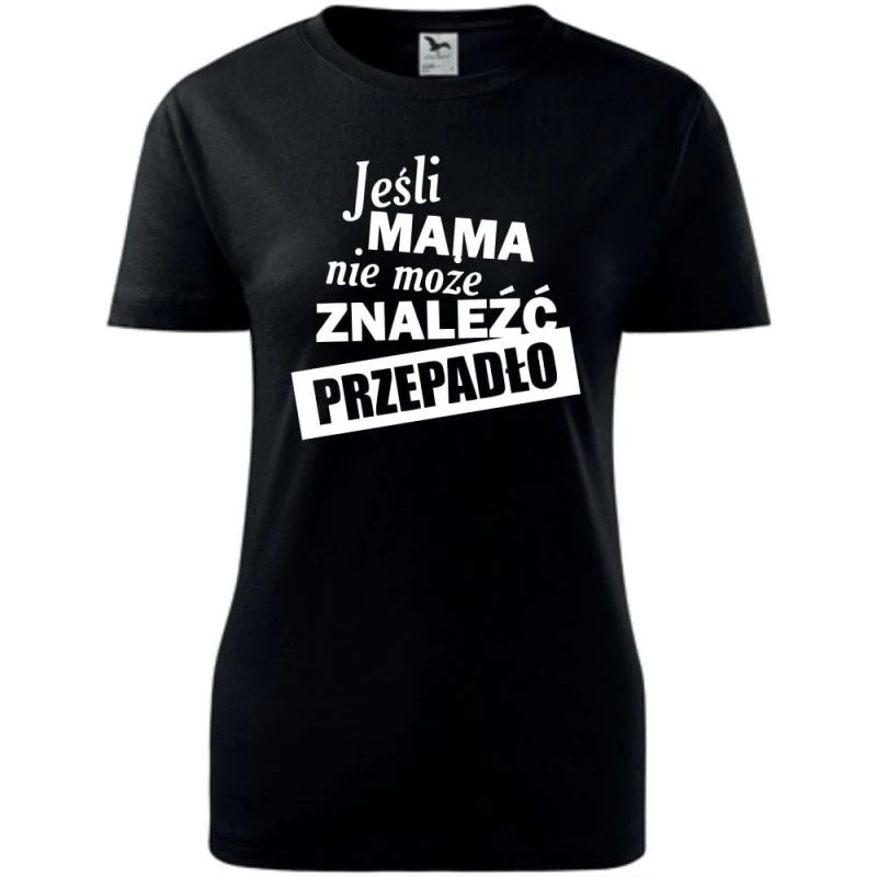 czarna damska koszulka - jeśli mama nie może znaleźć przepadło