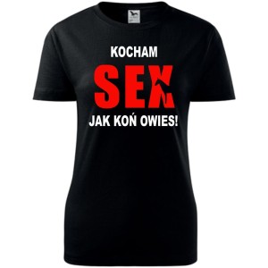czarna Damska koszulka - Kocham sex jak koń owies.
