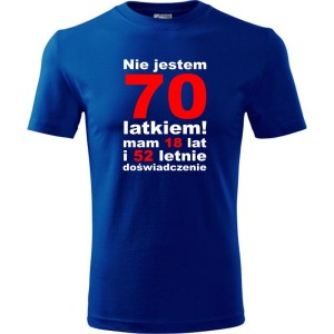 niebieska Męska koszulka - nie jestem 70 latkiem mam 18 lat i 52 letnie doświadczenie urodziny prezent. Dostępne wszystkie rozmiary S, M, L, XL, XXL, XXXL, XXXXL. Zapraszamy do zakupu.