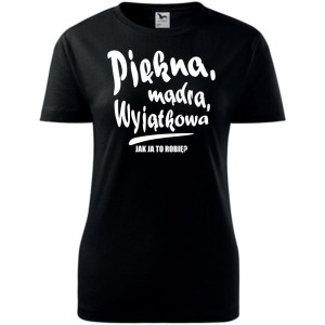 czarna Damska koszulka taliowana - Piękna mądra wyjątkowa.