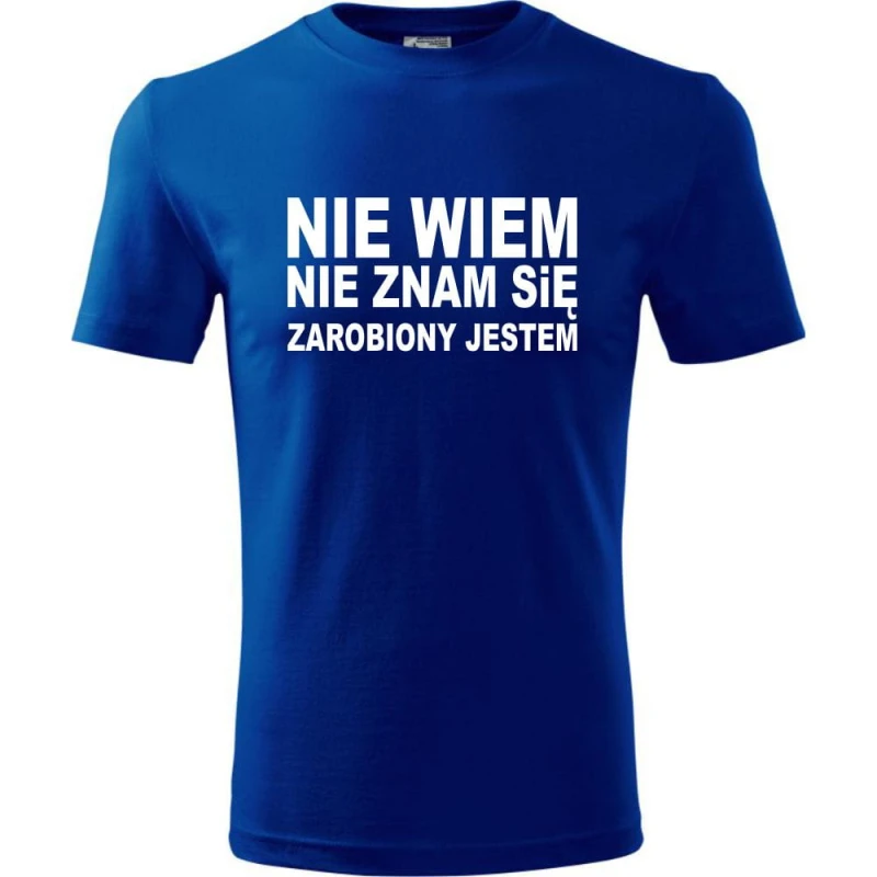 Niebieska Męska koszulka - Nie wiem, nie znam się, zarobiony jestem