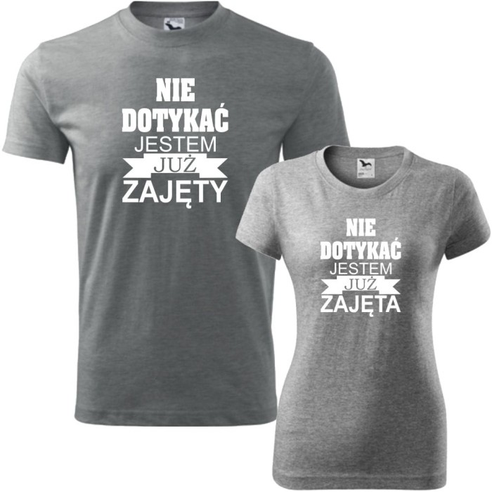 szary zestaw koszulek damska i męska - nie dotykać jestem już zajęta, nie dotykać jestem już zajęty.