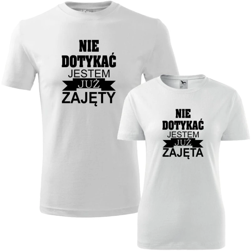 biały zestaw koszulek damska i męska - nie dotykać jestem już zajęta, nie dotykać jestem już zajęty.