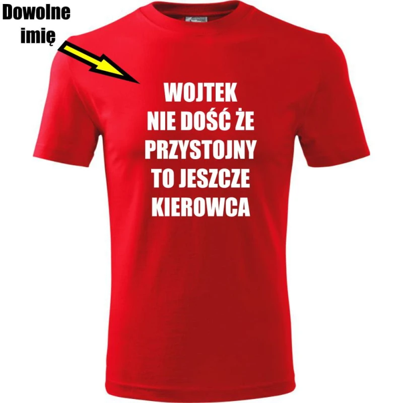 czerwona męska koszulka - nie dość że przystojny to jeszcze kierowca + dowolne imię