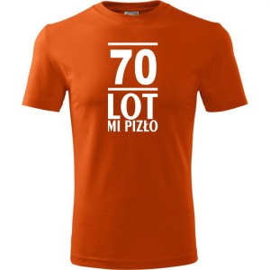 pomarańczowa Męska koszulka - 70 lot mi pizło - na prezent urodziny.