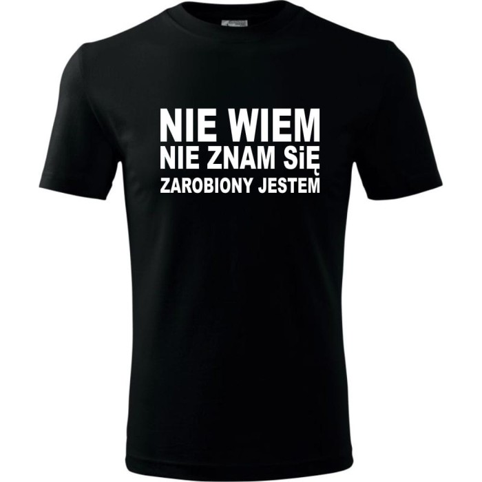 Czarna Męska koszulka - Nie wiem, nie znam się, zarobiony jestem