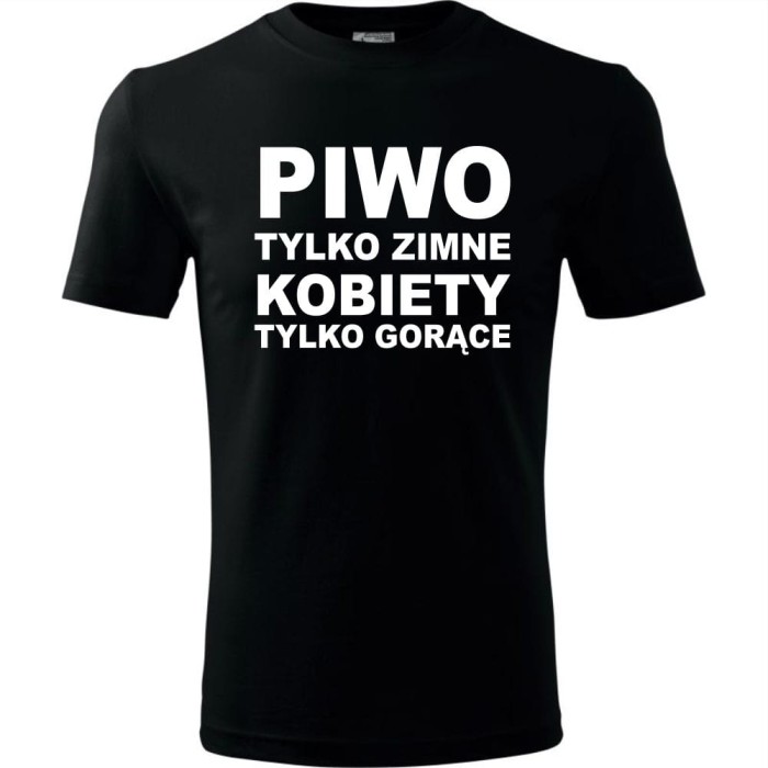 czarna Męska koszulka - Piwo tylko zimne kobiety tylko gorące.