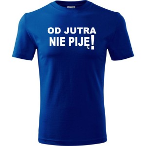 Niebieska Męska koszulka - Od jutra nie piję, śmieszny t-shirt.