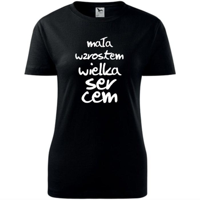 czarna Damska koszulka - Mała wzrostem wielka sercem.