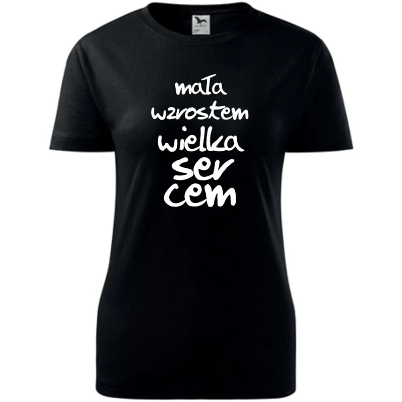 czarna Damska koszulka - Mała wzrostem wielka sercem.