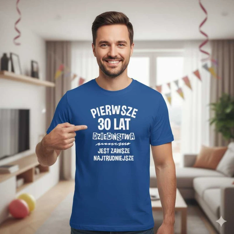 męska koszulka - pierwsze 30 lat dzieciństwa jest zawsze najtrudniejsze - t-shirt urodziny prezent. Dostępne wszystkie rozmiary S, M, L, XL, XXL, XXXL, XXXXL. Zapraszamy do zakupu.