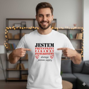 Męska koszulka - Jestem Przystojny, zabawny, inteligentny, dlatego jestem zajęty. Prezent na dzień chłopaka, urodziny, święta. Dostępne wszystkie rozmiary S, M, L, XL, XXL, XXXL, XXXXL. Zapraszamy do zakupu.