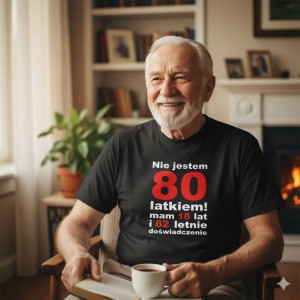 Męska koszulka - nie jestem 80 latkiem mam 18 lat i 62 lata doświadczenia prezent na urodziny.jpg