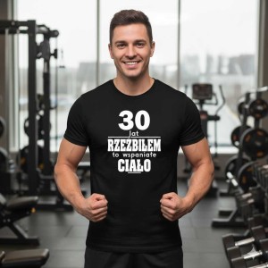 Męska koszulka - 30 lat rzeźbiłem to wspaniałe ciało - na prezent na urodziny trzydzieste dla niego.