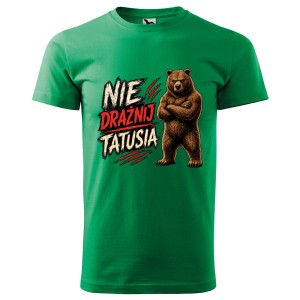 Nie_drażnij_tatusia_zielony.jpg