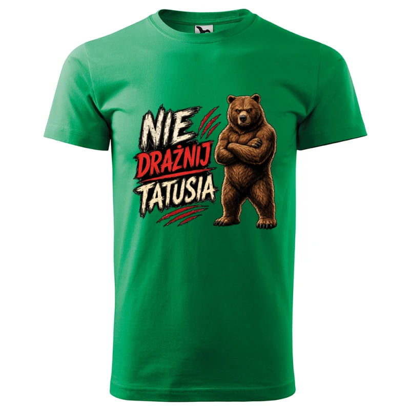 Nie_drażnij_tatusia_zielony.jpg