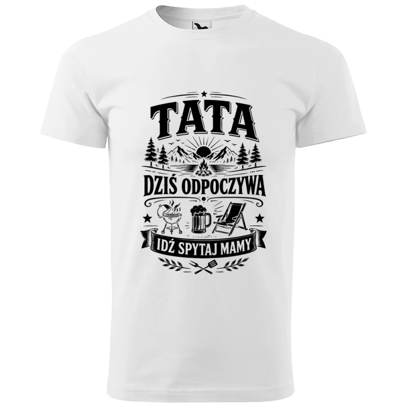 tata_dziś_odpoczywa_idź_spytaj_mamy_biała.jpg