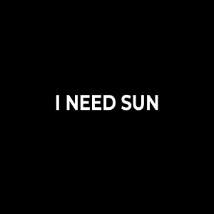 i_need_sun.png