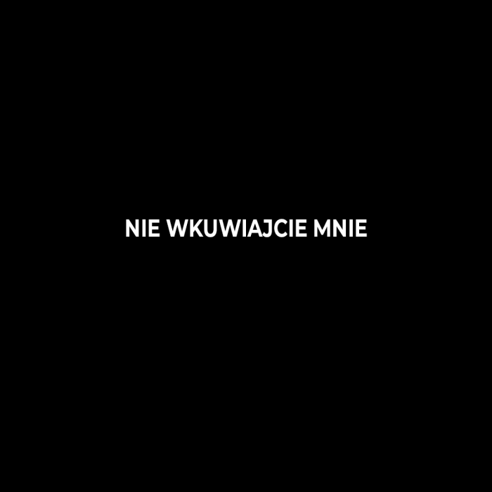 NIE WKURWIAJCIE MNIE.png