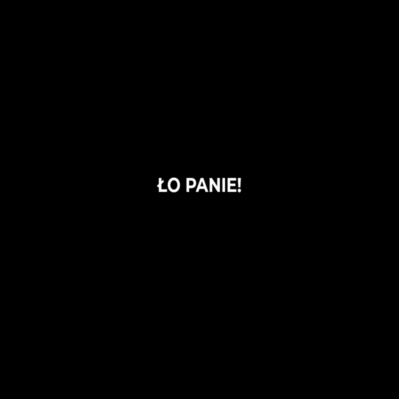 ŁO PANIE!.png