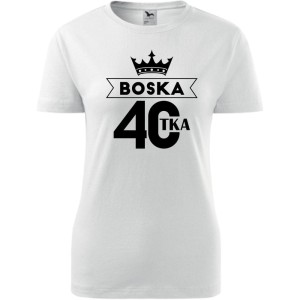 biała Damska koszulka taliowana - Boska 40 - na prezent urodziny.