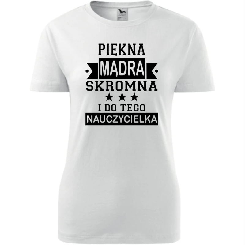 biała Damska koszulka - Piękna, mądra nauczycielka.