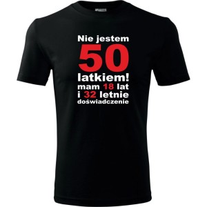 czarna Męska koszulka - nie jestem 50 latkiem mam 18 lat i 32 letnie doświadczenie - t-shirt prezent urodziny.