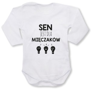 białe Dziecięce body z dł. rękawem - sen jest dla mięczaków.