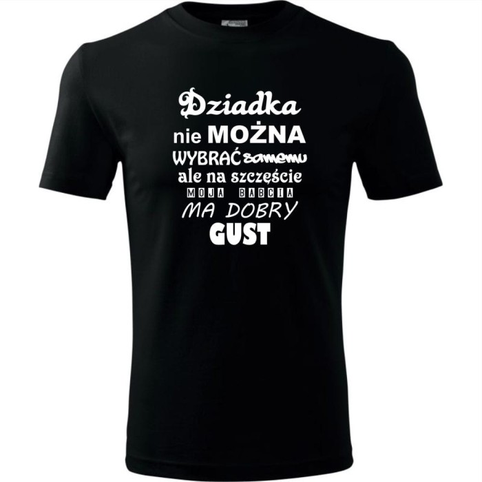 czarna Męska koszulka - Dziadka nie można wybrać samemu, ale na szczęście moja babcia ma dobry gust.