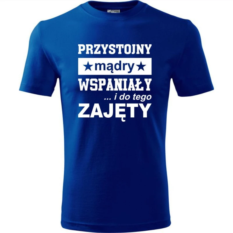 Niebieska Męska koszulka - Przystojny, mądry, wspaniały - prezent dla chłopaka. Dostępne wszystkie rozmiary S, M, L, XL, XXL, XXXL, XXXXL. Zapraszamy do zakupu.