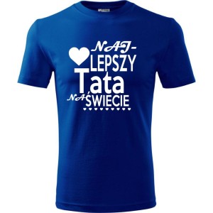 niebieska Męska koszulka - Najlepszy tata na świecie 07 - wyjątkowa koszulka t-shirt oryginalny.