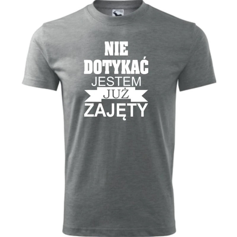 Szara Męska koszulka - Nie dotykać jestem już zajęty. Prezent dla niego na urodziny, dzień chłopaka, święta i inne okazje. Dostępne wszystkie rozmiary S, M, L, XL, XXL, XXXL, XXXXL. Zapraszamy do zakupu.