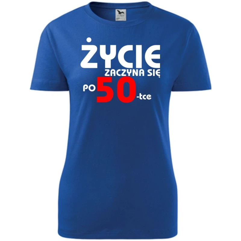 Niebieska Damska koszulka - życie zaczyna się po 50, urodziny prezent. Dostępne wszystkie rozmiary XS, S, M, L, XL, XXL. Zapraszamy do zakupu.