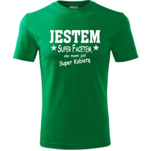 Zielona Męska koszulka - Jestem super facetem. Dostępne wszystkie rozmiary S, M, L, XL, XXL, XXXL, XXXXL. Zapraszamy do zakupu.