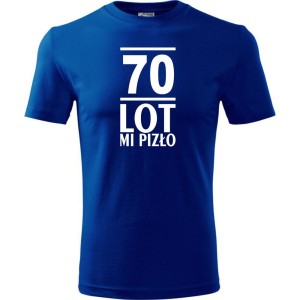 niebieska Męska koszulka - 70 lot mi pizło - na prezent urodziny.