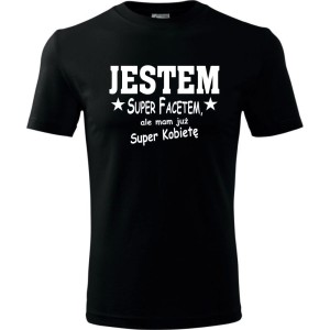 Czarna Męska koszulka - Jestem super facetem. Dostępne wszystkie rozmiary S, M, L, XL, XXL, XXXL, XXXXL. Zapraszamy do zakupu.