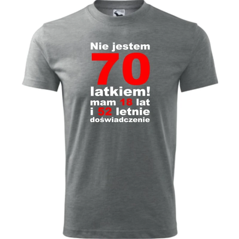 szara Męska koszulka - nie jestem 70 latkiem mam 18 lat i 52 letnie doświadczenie urodziny prezent. Dostępne wszystkie rozmiary S, M, L, XL, XXL, XXXL, XXXXL. Zapraszamy do zakupu.