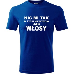 niebieska Męska koszulka - Nic mi tak w życiu nie wyszło jak włosy