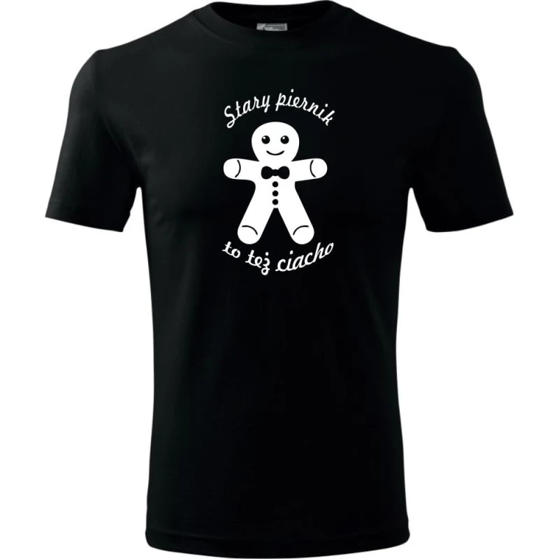 czarna Męska koszulka - Stary piernik to też ciacho t-shirt prezent dla niego. Dostępne wszystkie rozmiary S, M, L, XL, XXL, XXXL, XXXXL. Zapraszamy do zakupu.